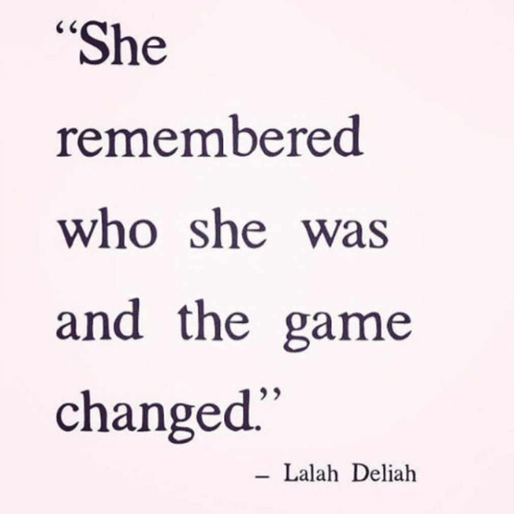 She remember who she was and 